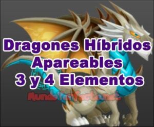 Dragon City : Dragones Híbridos Apareables 3 y 4 Elementos