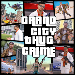 Grand City Thug Crime Gangster APK MOD